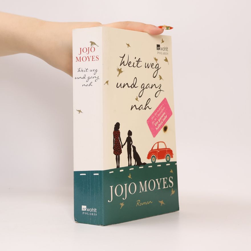Jojo Moyes Weit weg und ganz nah