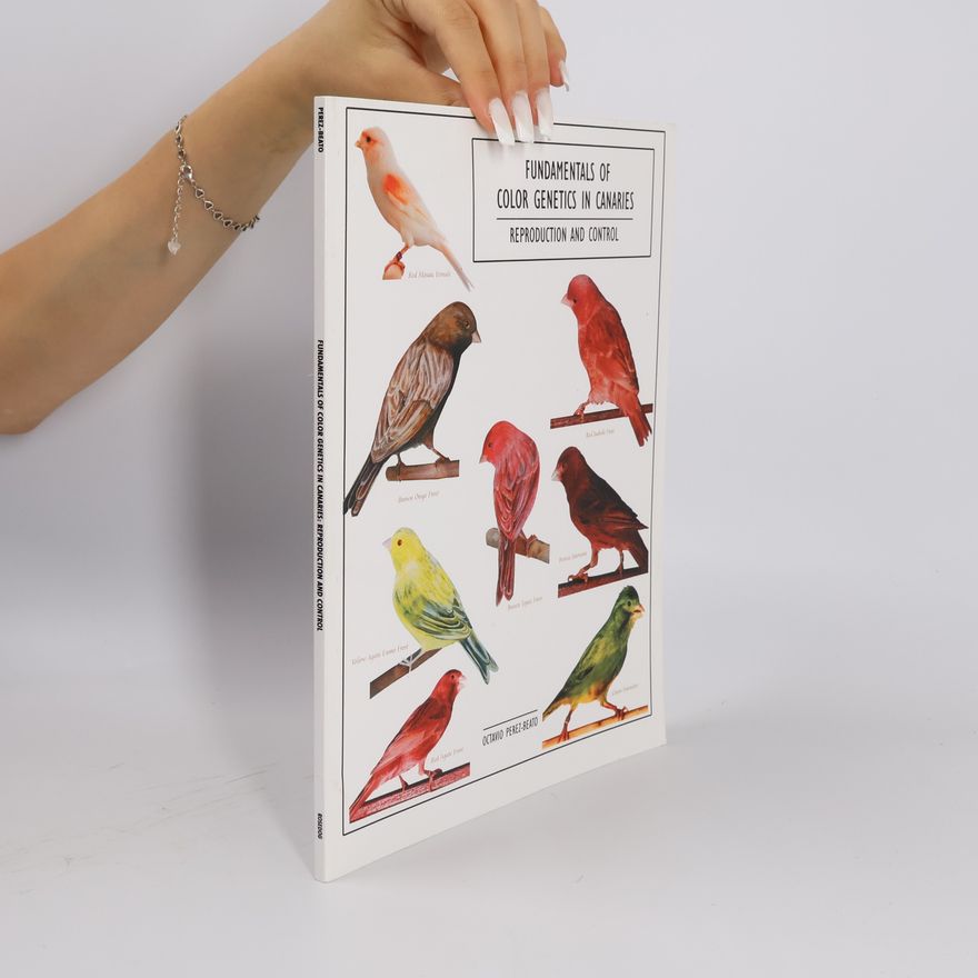 Octavio Perez-Beato Fundamentals of Color Genetics in Canaries