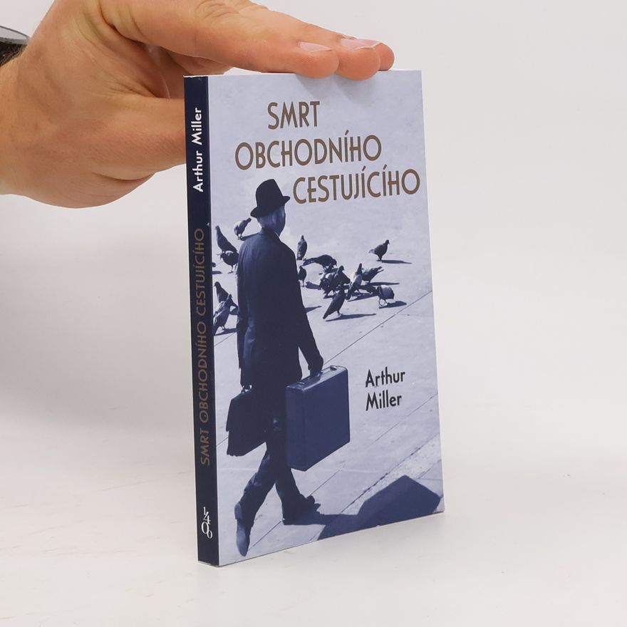 Arthur Miller Smrt obchodního cestujícího