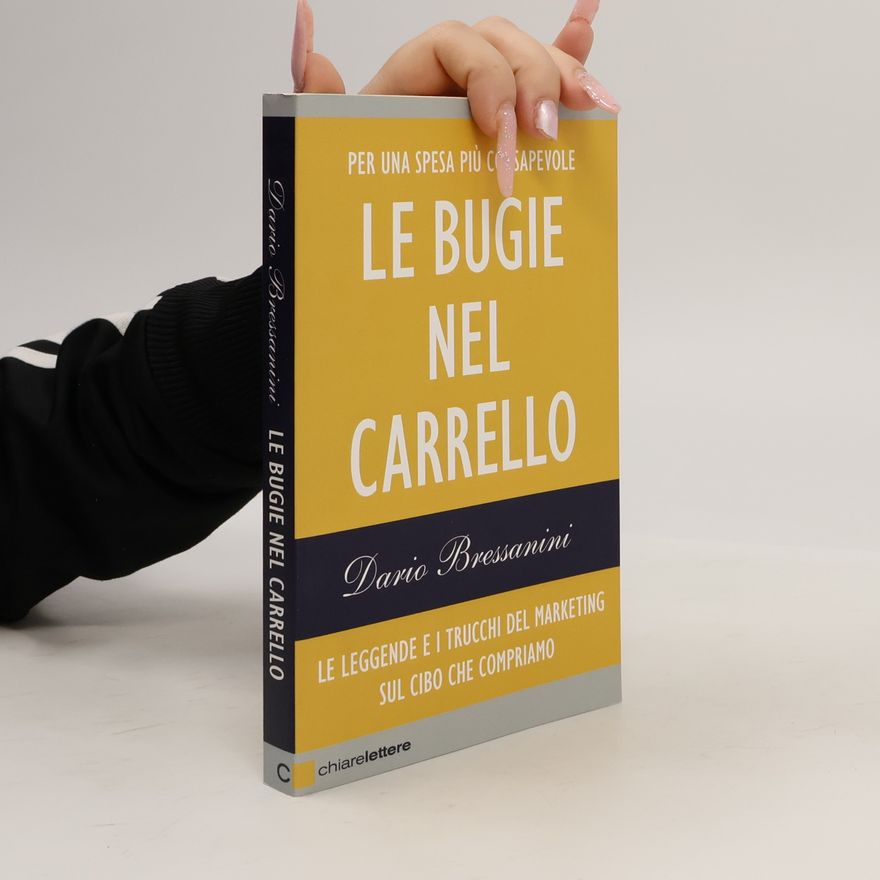 Dario Bressanini Le bugie nel carrello