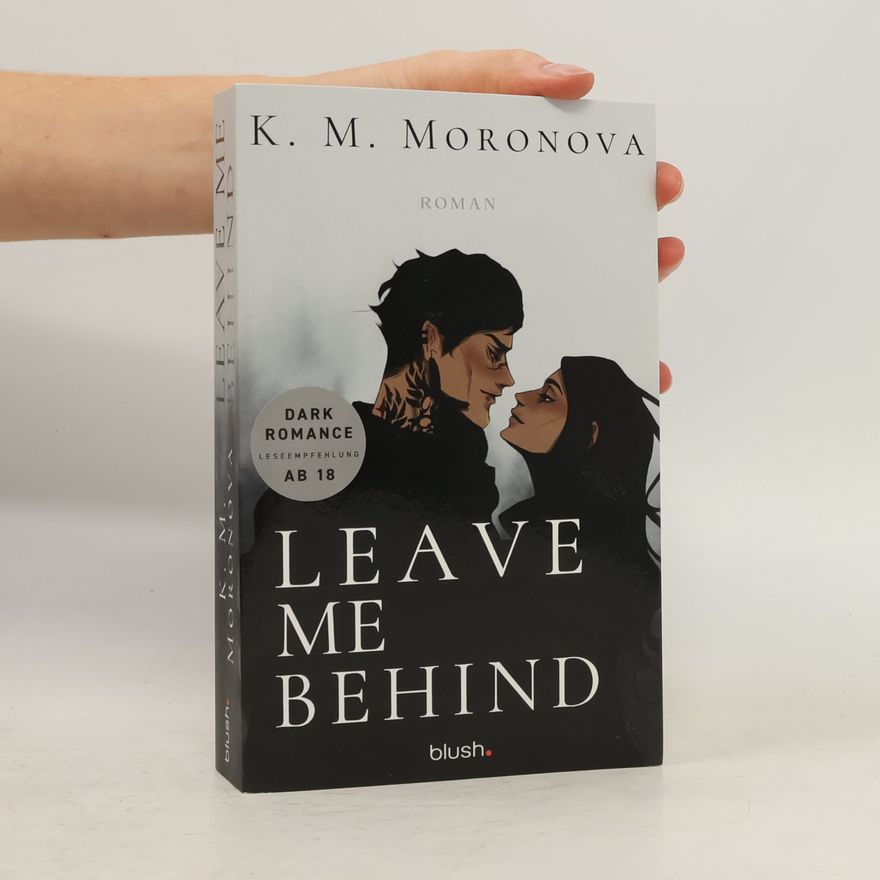 K M Moronova Leave Me Behind