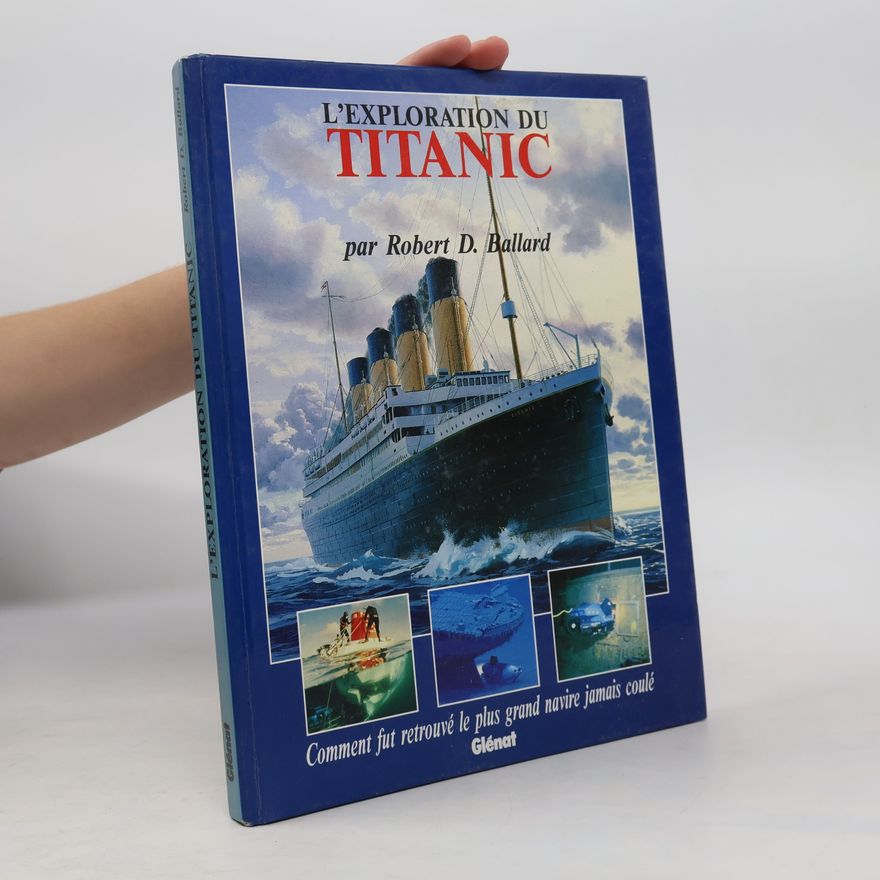 Ken Marschall L'exploration du Titanic