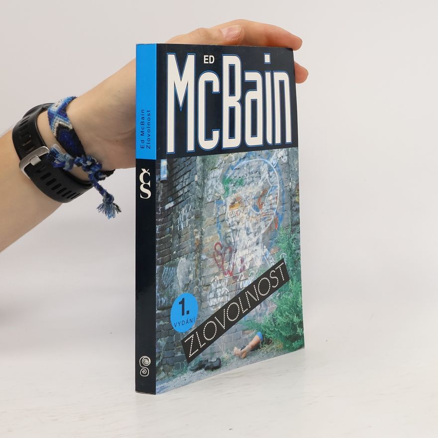 Ed McBain Zlovolnost: příběh z 87. policejního revíru