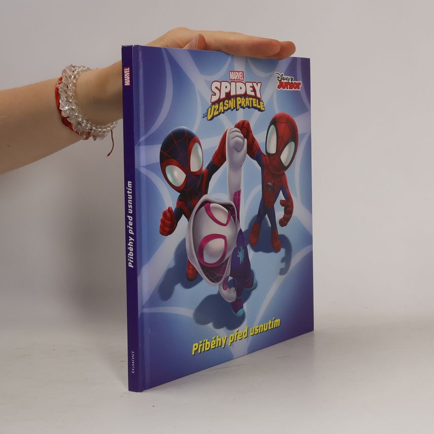 Kolektiv autorů Marvel - Spidey a jeho úžasní přátelé - Příběhy před usnutím