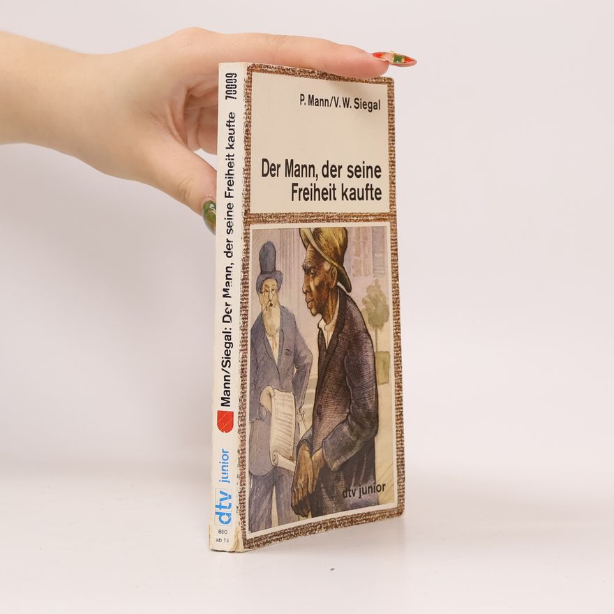 Peggy Mann Der Mann, der seine Freiheit kaufte