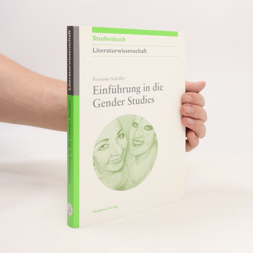 Franziska Schößler Einführung in die Gender Studies