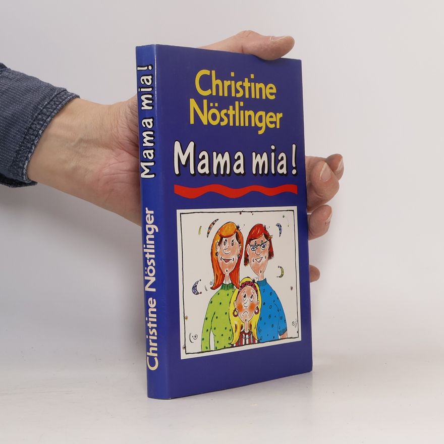 Christine Nöstlinger Mamma mia!