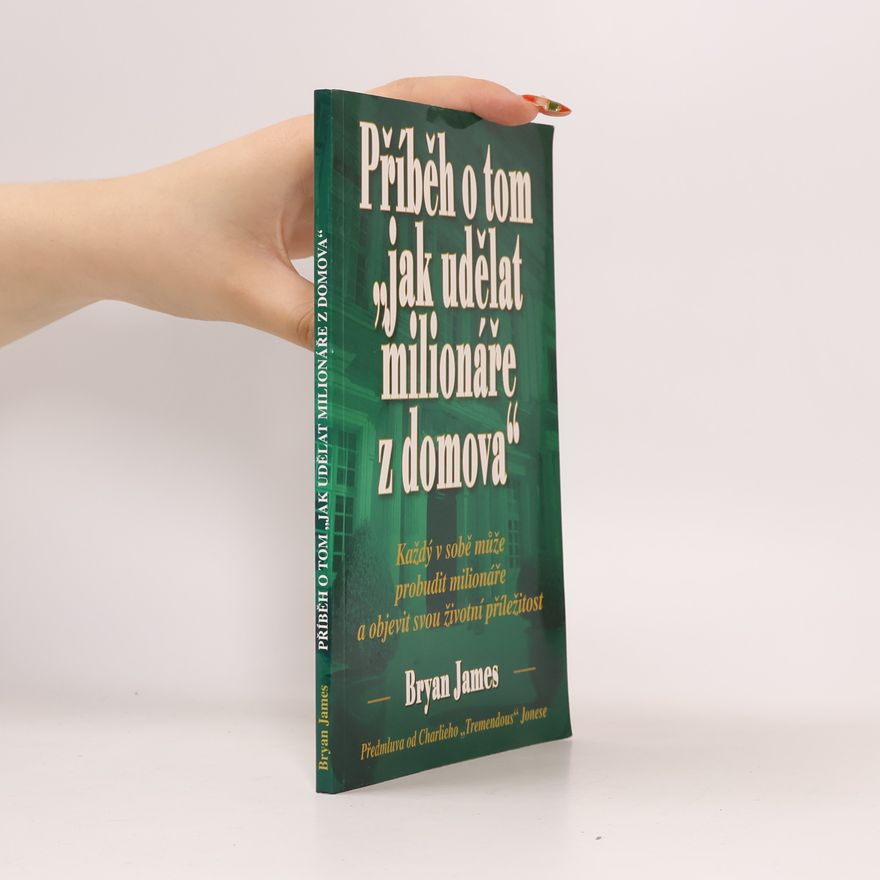 Bryan James Příběh o tom "jak udělat milionáře z domova"