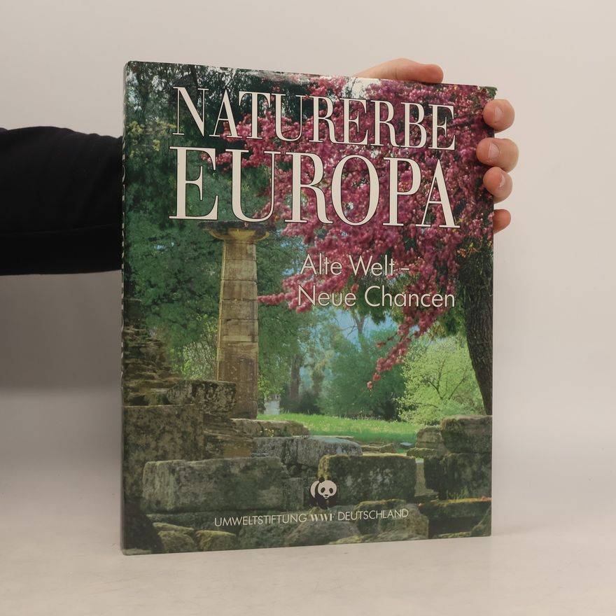 Claus-Peter Lieckfeld Naturerbe Europa. Alte Welt - Neue Chancen