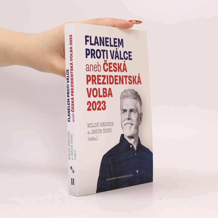 Jakub Šedo Flanelem proti válce aneb Česká prezidentská volba 2023