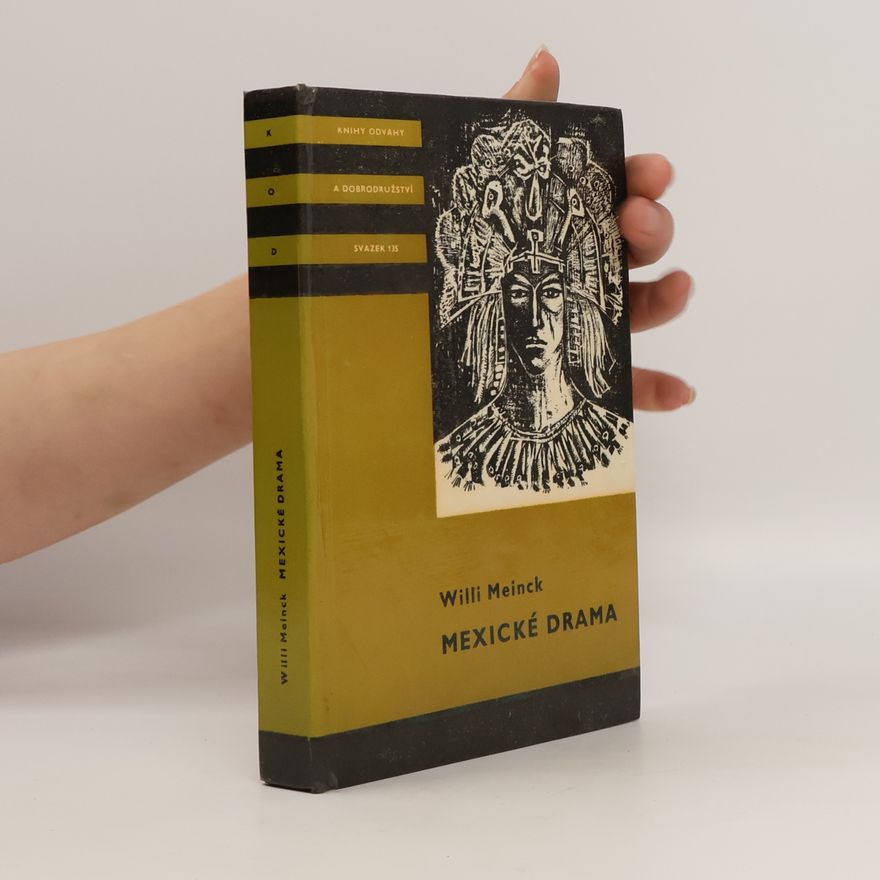 Willi Meinck Mexické drama
