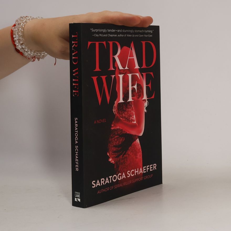 Saratoga Schaefer Trad Wife: A Novel