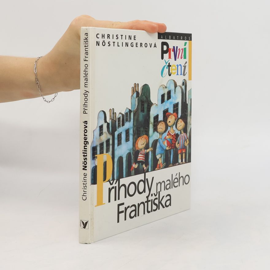 Christine Nöstlinger Příhody malého Františka