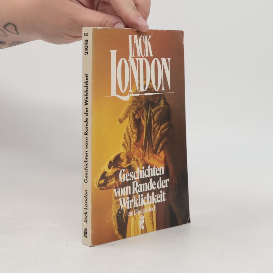 Jack London Geschichten vom Rande der Wirklichkeit