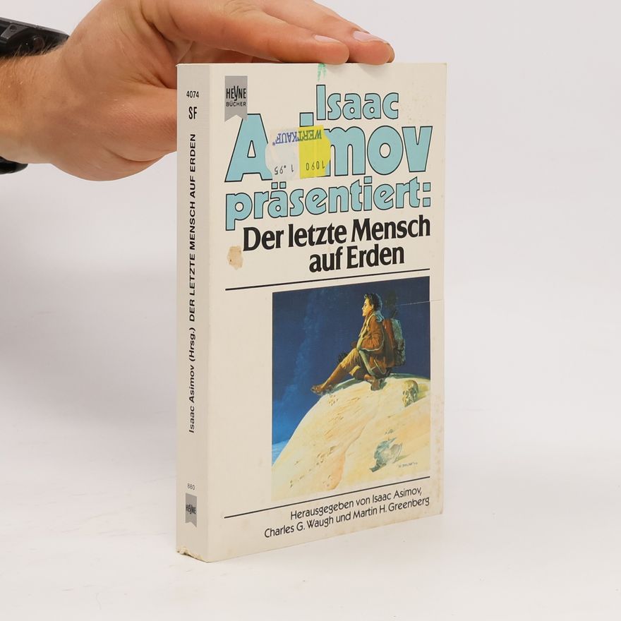 Isaac Asimov Der letzte Mensch auf Erden