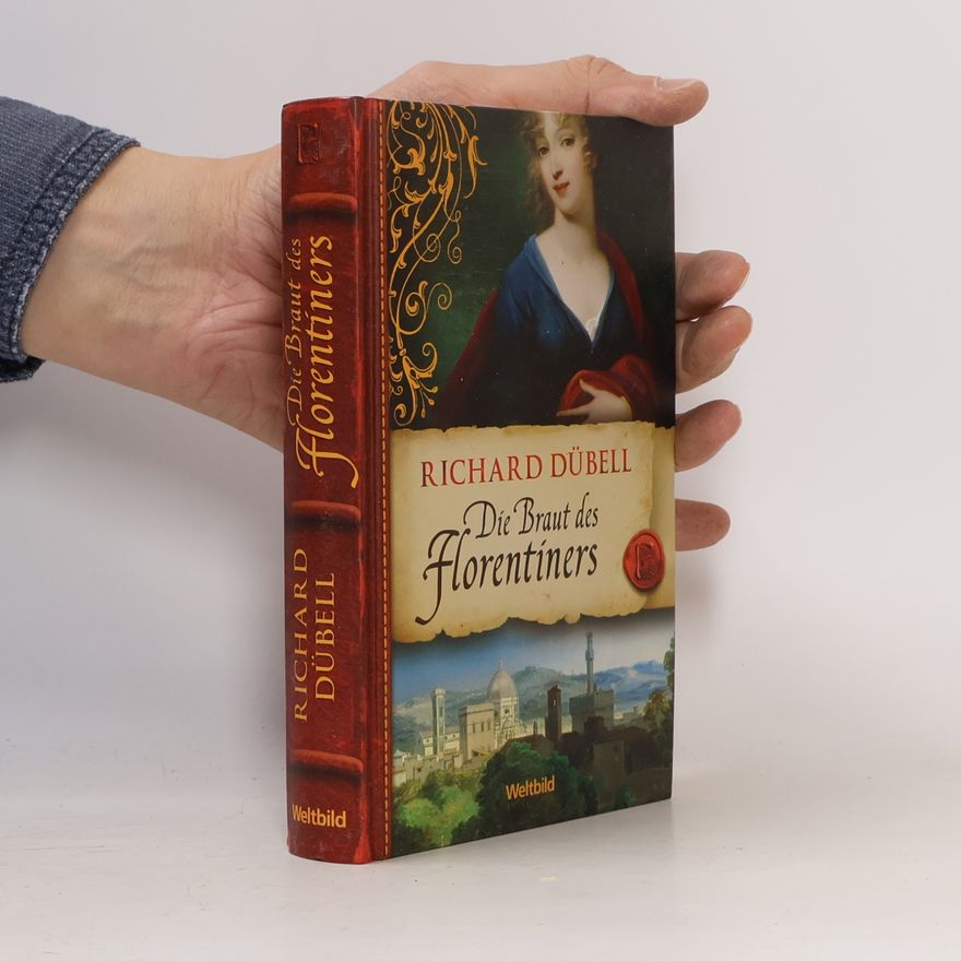 Richard Dübell Die Braut des Florentiners