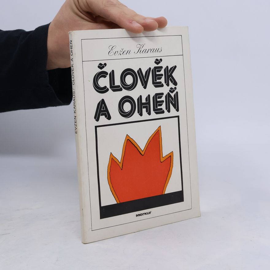 Evžen Karaus Člověk a oheň