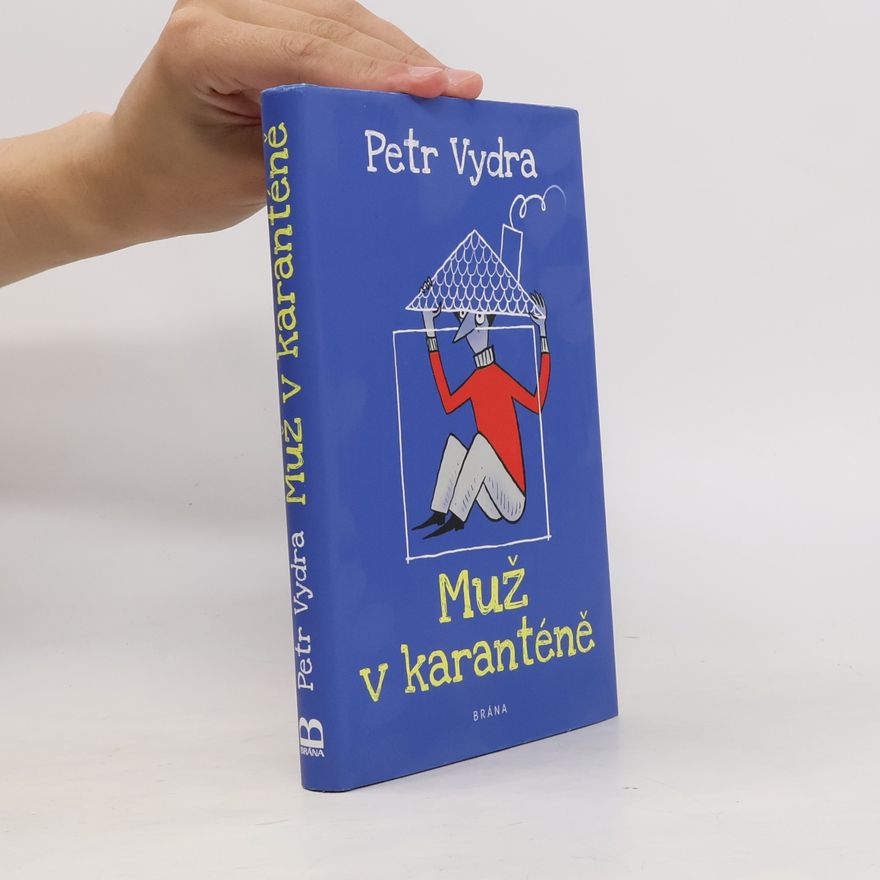 Petr Vydra Muž v karanténě