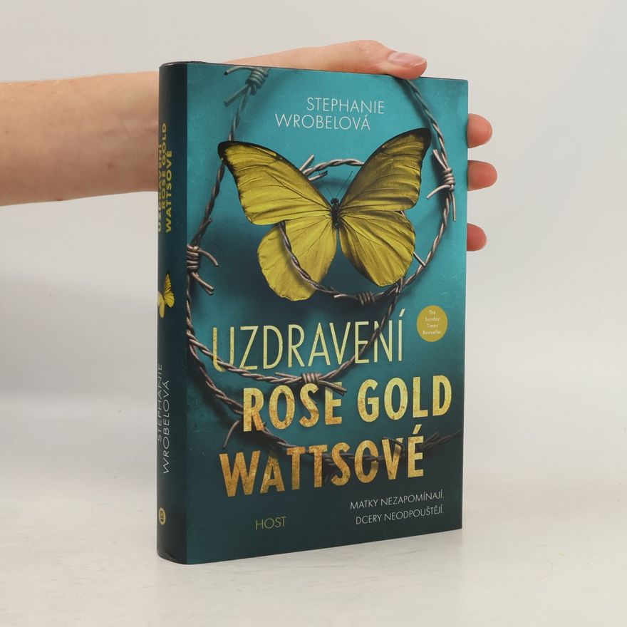 Stephanie Wrobel Uzdravení Rose Gold Wattsové