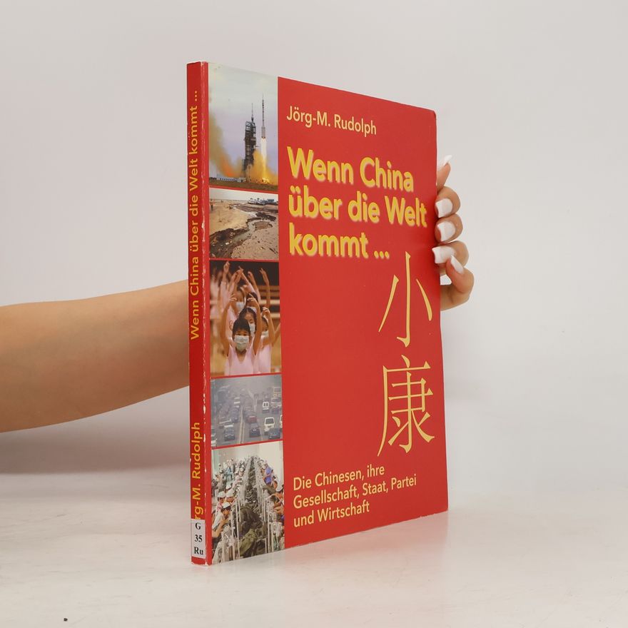 Jörg-Meinhard Rudolph Wenn China über die Welt kommt...