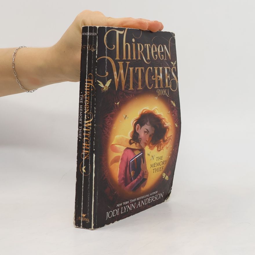 Jodi Lynn Anderson Thirteen Witches - 1: The Memory Thief
