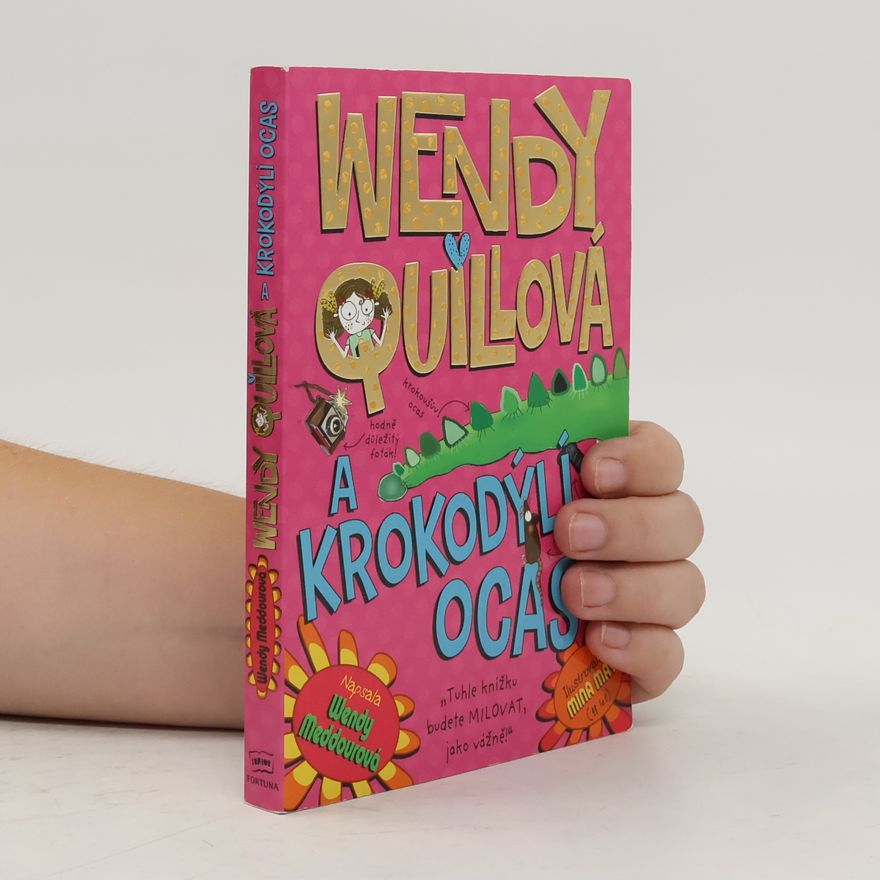Wendy O. SheaMeddour Wendy Quillová a krokodýlí ocas