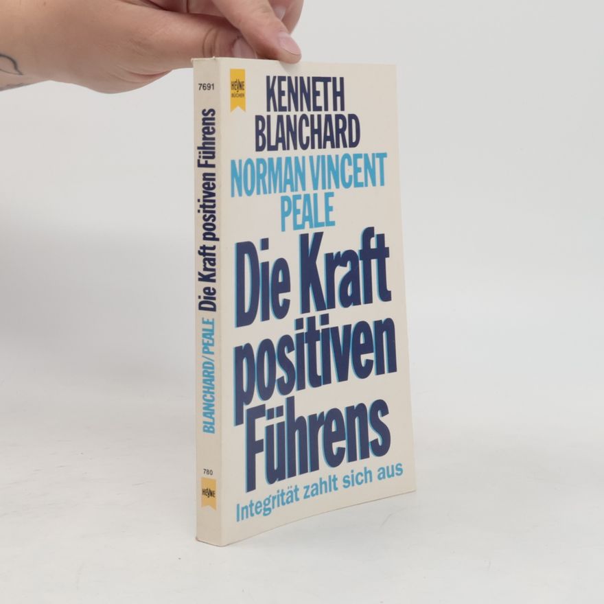 Kenneth Hartley Blanchard Die Kraft positiven Führens