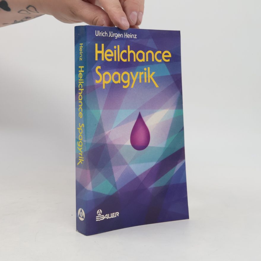 Ulrich Jürgen Heinz Heilchance Spagyrik