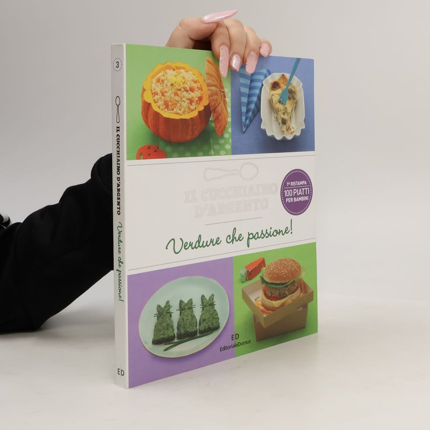 Various authors Il Cucchiaino d'Argento - 3: Verdure che passione!