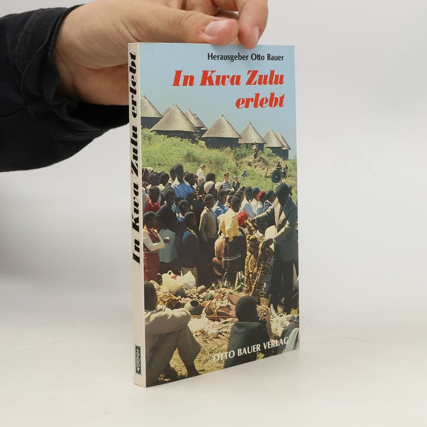 Otto Bauer In Kwa Zulu erlebt