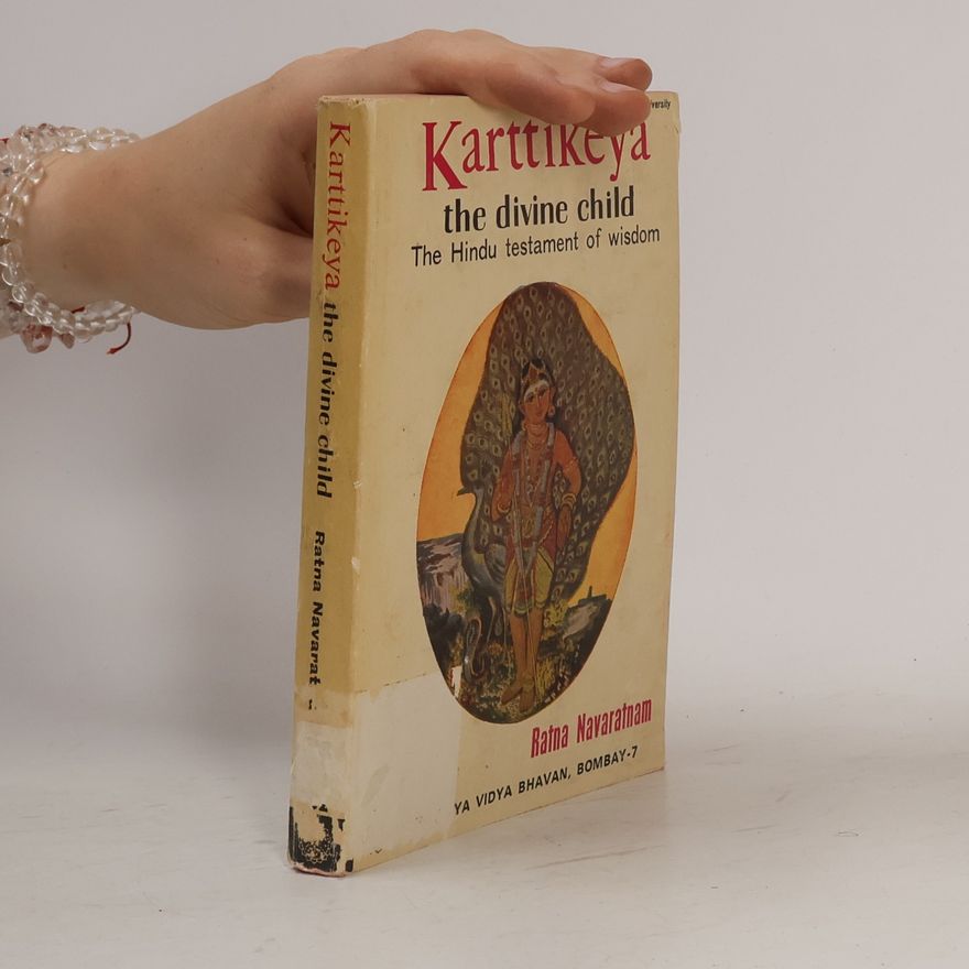 Ratna Navaratnam  Karttikeya, The Divine Child