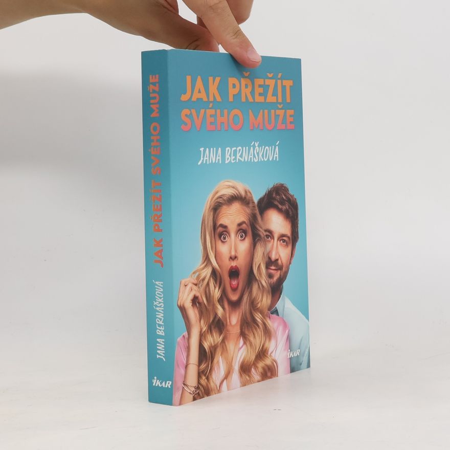 Jana Bernášková Jak přežít svého muže