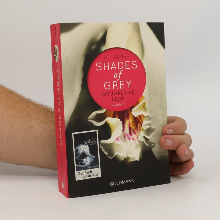 E. L. James Shades of Grey. Gefährliche Liebe