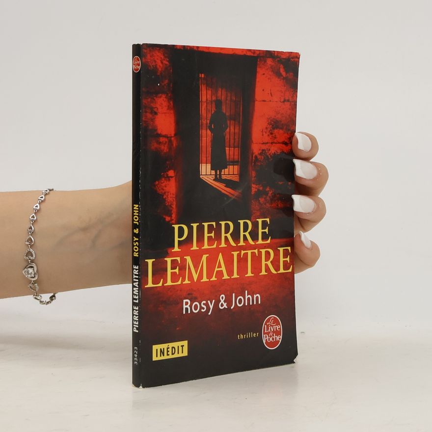 Pierre Lemaitre La trilogie Verhœven - 4: Rosy & John - Inédit
