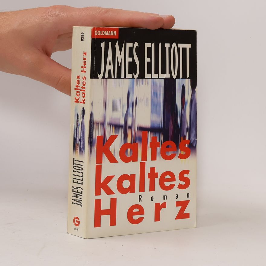 James Elliott Kaltes kaltes Herz