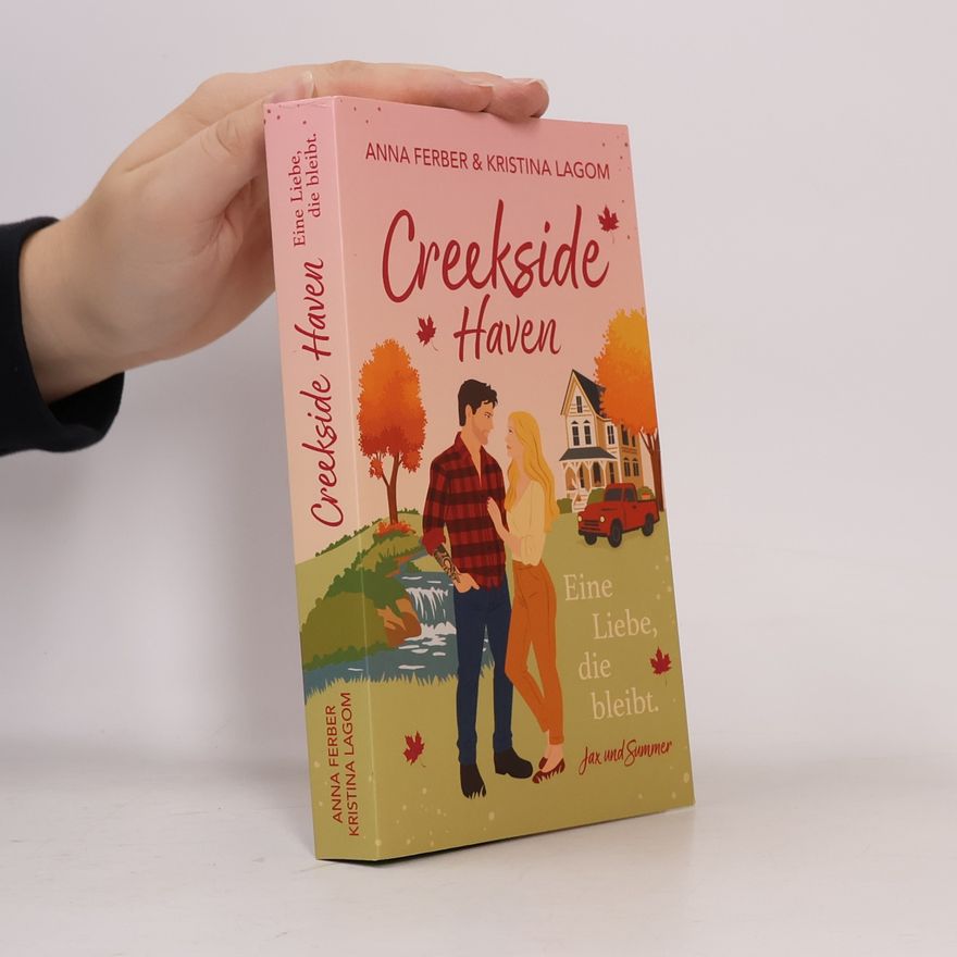 Kristina Lagom Mapleheart-Love: Creekside Haven - Eine Liebe, die bleibt