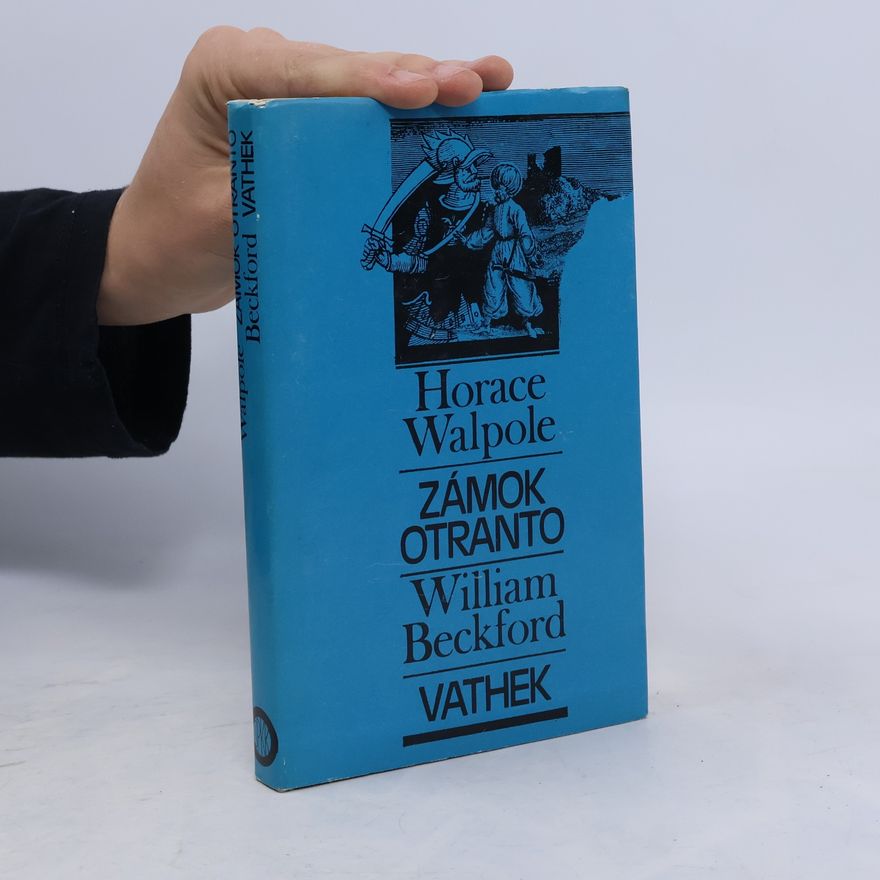 William Beckford Zámok Otranto. Vathek