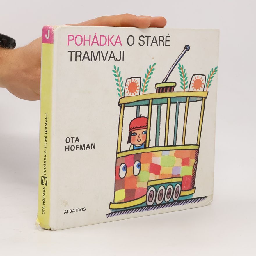 Ota Hofman Pohádka o staré tramvaji