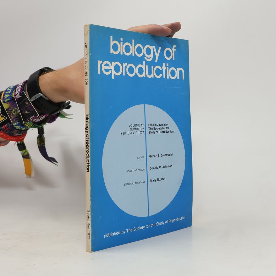 Various authors Biology of Reproduction. Volume 17, No. 2/1977