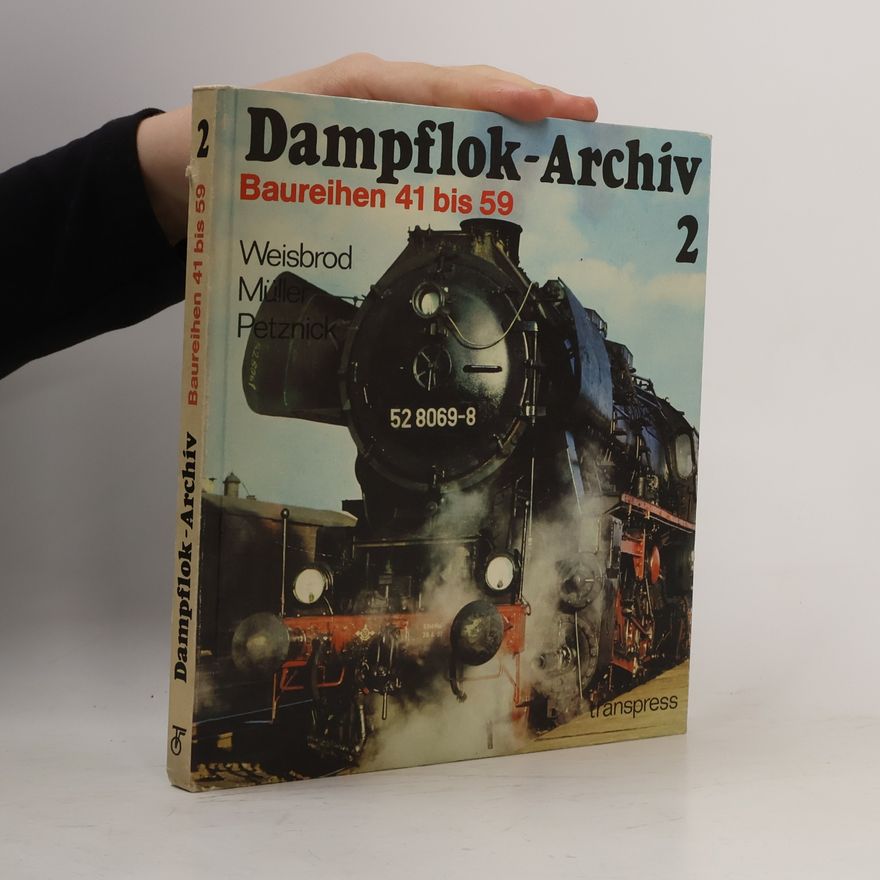 Wolfgang Petznick Dampflok-Archiv 2. Baureihen 42 bis 59