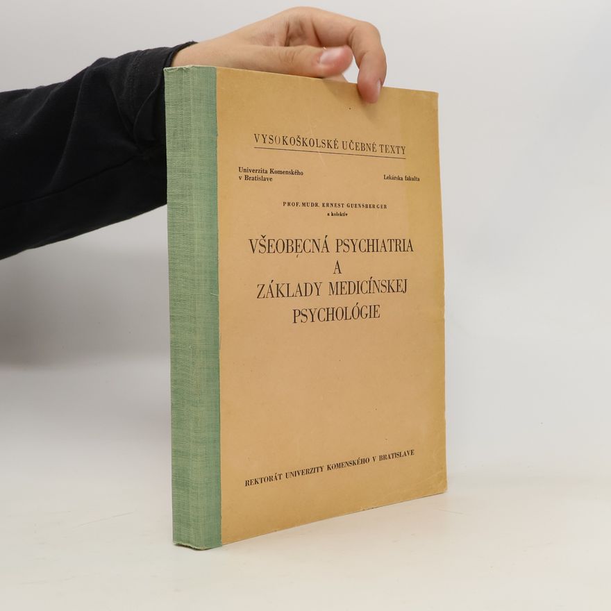 Ernest Guensberger Všeobecná psychiatria a základy medicínskej psychológie