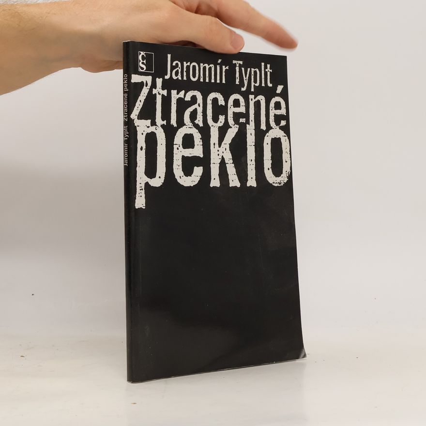 Jaromír Typlt Ztracené peklo