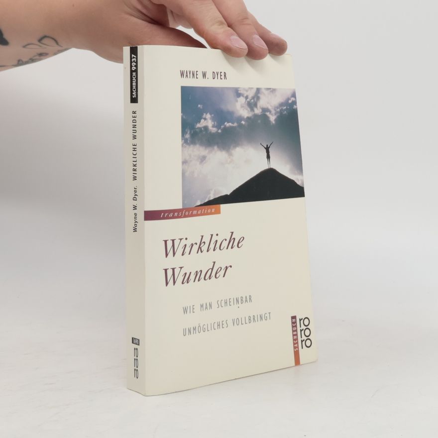 Wayne W. Dyer Wirkliche Wunder