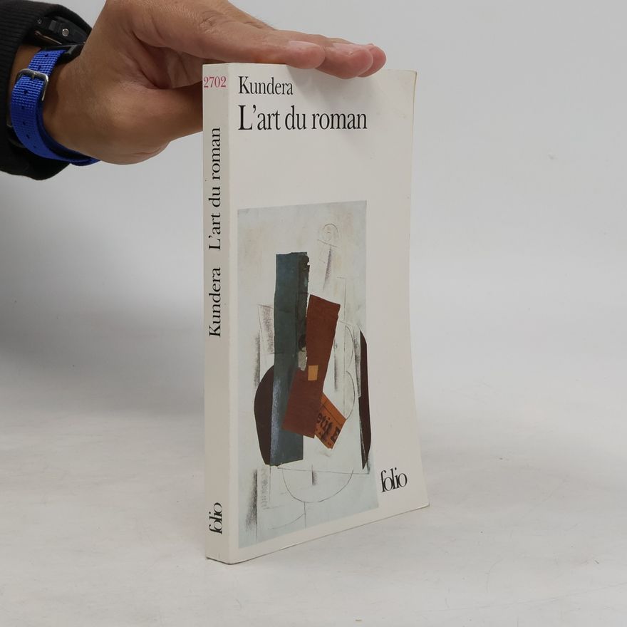 Milan Kundera L'art du roman - essai