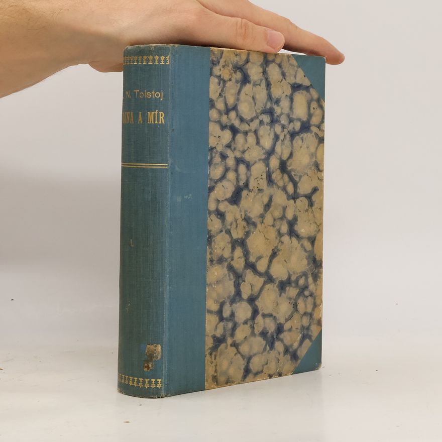Lev Nikolajevič Tolstoj Vojna a mír I
