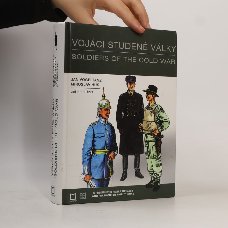 Jan Vogeltanz Vojáci studené války = Soldiers of the cold war