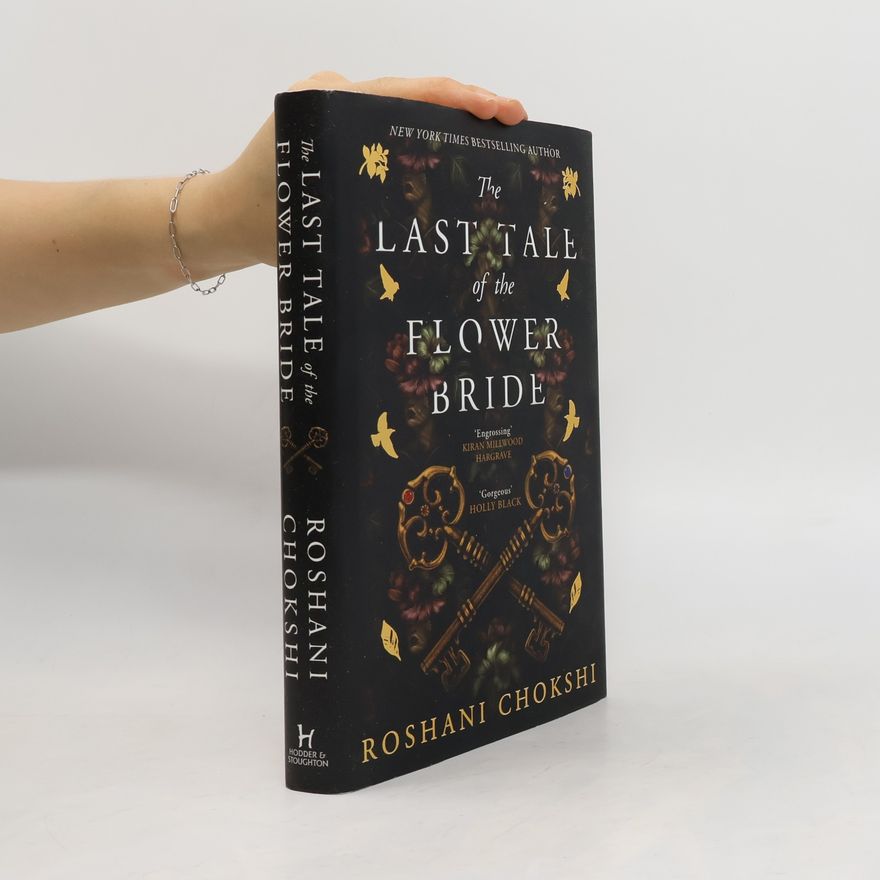 Roshani Chokshi The Last Tale of the Flower Bride