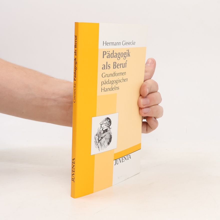 Hermann Giesecke Pädagogik als Beruf