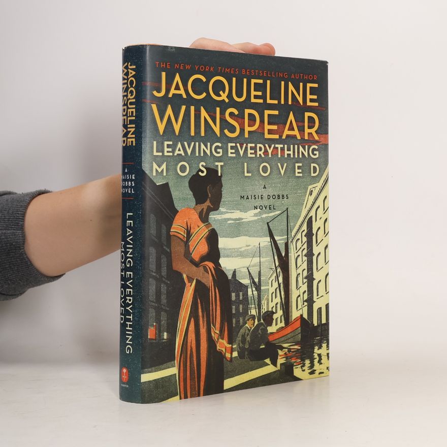Jacqueline Winspear Maisie Dobbs - 10: Leaving Everything Most Loved