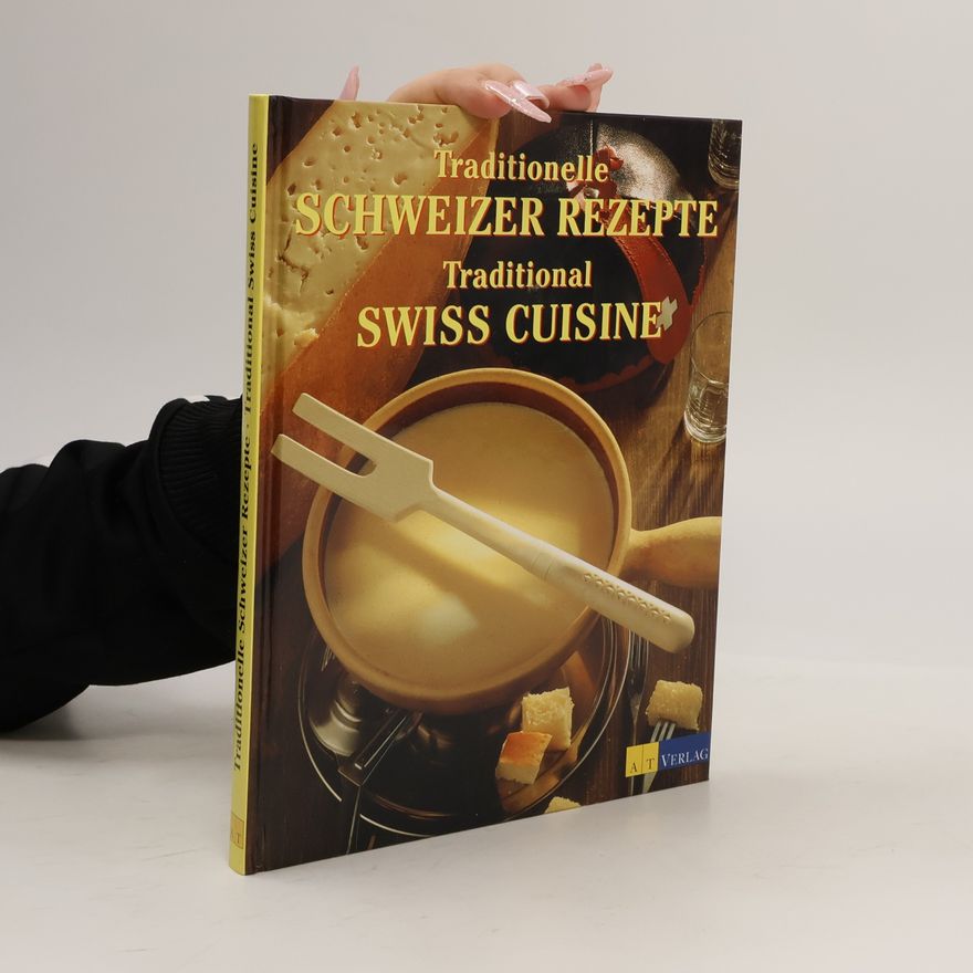 Peter Bührer Traditionelle Schweizer Rezepte